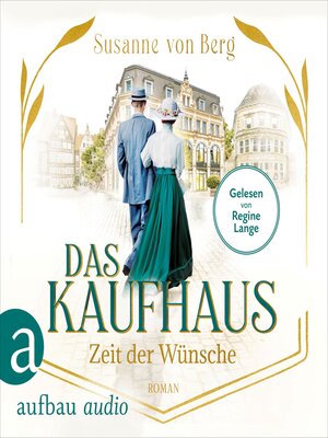 cover image of Das Kaufhaus--Zeit der Wünsche--Die Kaufhaus-Saga, Band 2 (Ungekürzt)